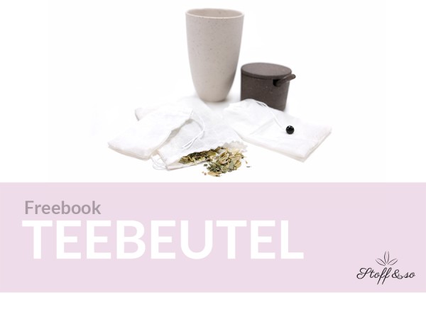 Freebook Teebeutel / Kräutersäckli / Duftsäckchen / Stoff &amp; so